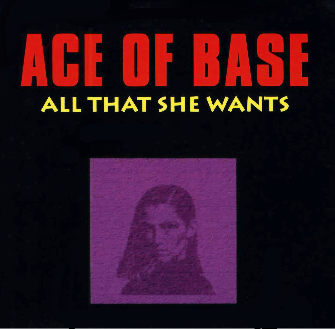 All that she wants. Ace of Base all that she wants. Ace of Base all that she. Ace of Base all that she wants обложка. Ace of Base all that she wants фото.