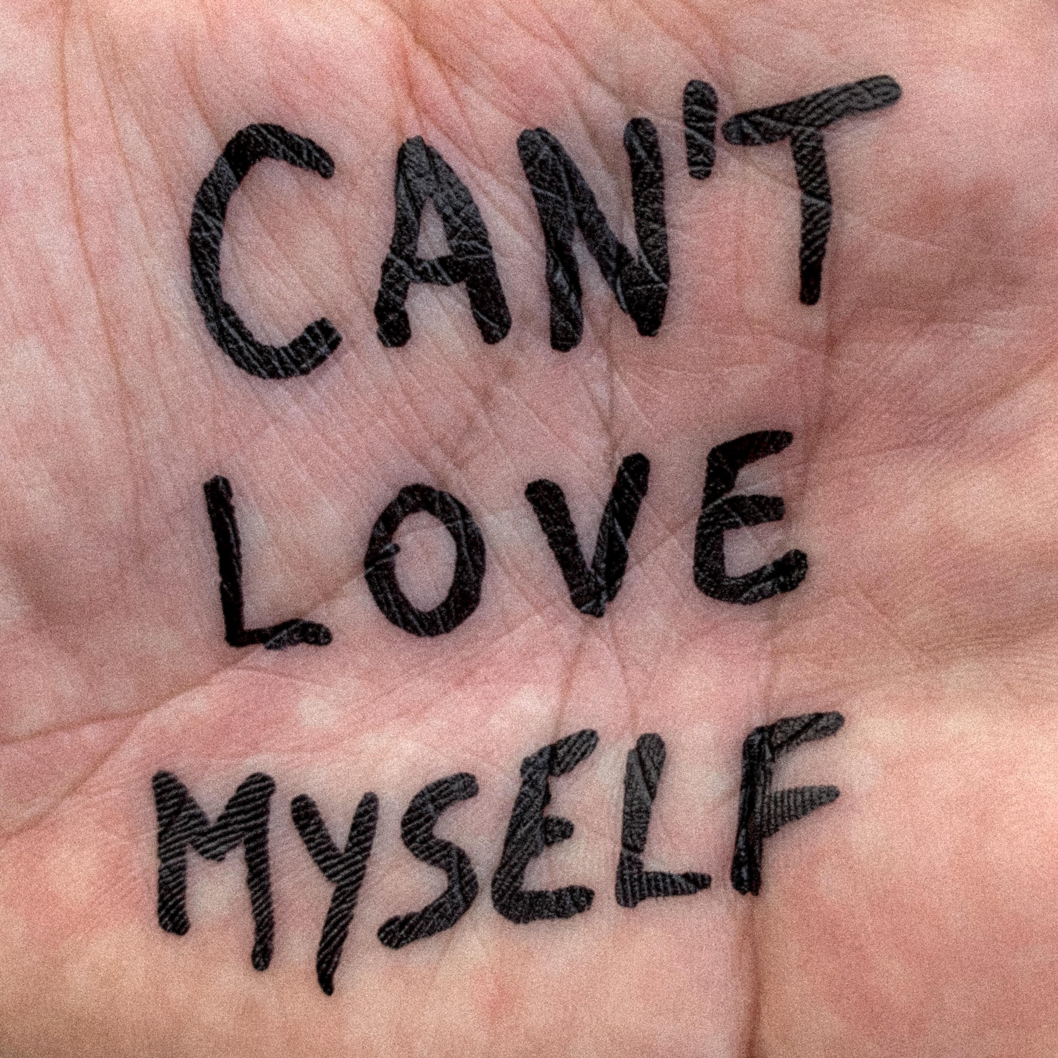 Can t love myself. I can't Love. Can't Love myself Monty Datta. Love myself.