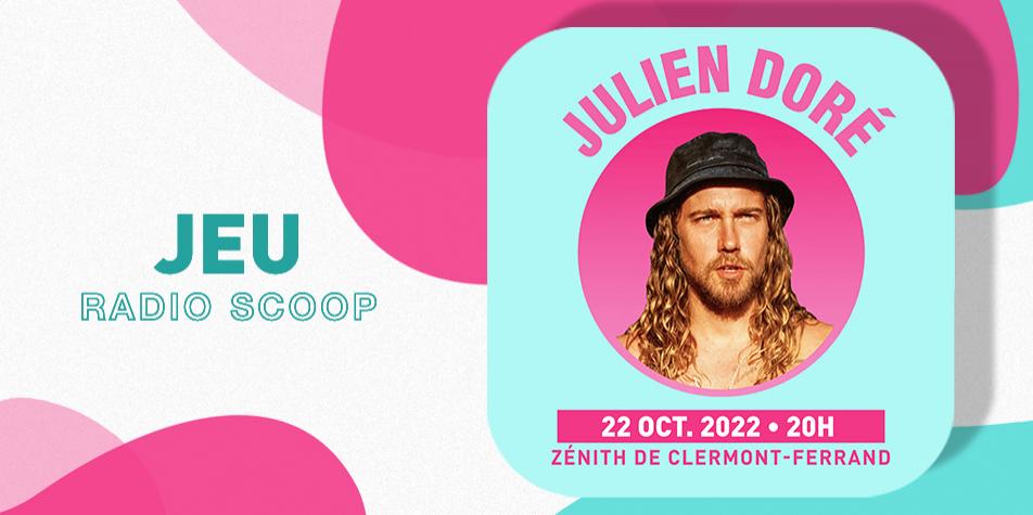 Gagnez Vos Places Pour Le Concert De Julien Dor Aim E La Tourn E Radio Scoop