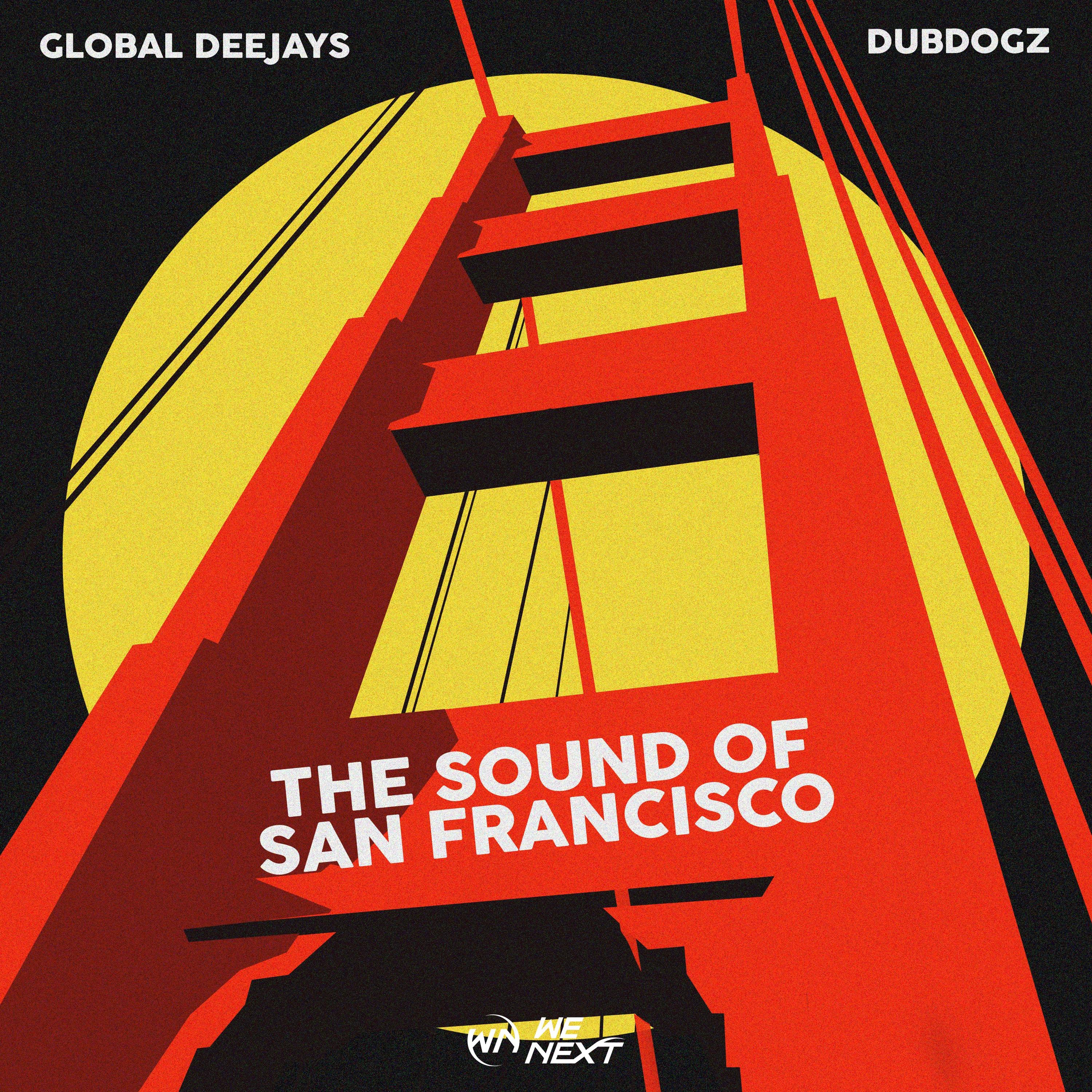 Сан франциско глобал. Global Deejays - the Sound of San Francisco. Глобал-диджейс-альбомы. Global Deejays - the Sound of San Francisco (Progressive Extended Mix). Global Deejays what a feeling.